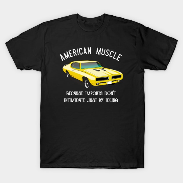 AMERICAN MUSCLE  INTIMIDATE T-Shirt by abuhilyati